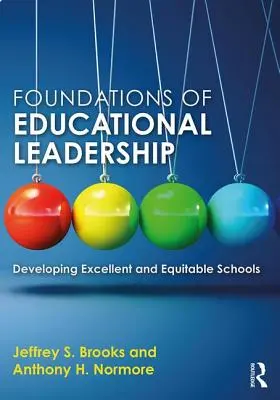 Fondements du leadership éducatif : Développer des écoles excellentes et équitables - Foundations of Educational Leadership: Developing Excellent and Equitable Schools