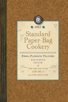 La cuisine standard des sacs en papier - Standard Paper-Bag Cookery