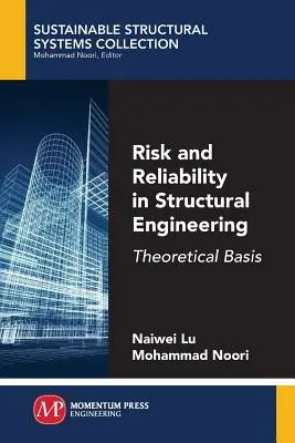 Risque et fiabilité en ingénierie structurelle : Theoretical Basis - Risk and Reliability in Structural Engineering: Theoretical Basis
