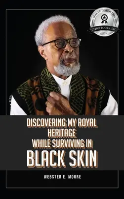 Découvrir mon héritage royal en survivant en peau noire - Discovering My Royal Heritage While Surviving in Black Skin