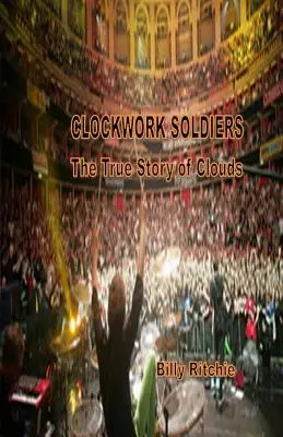 Clockwork Soldiers : La véritable histoire des nuages - Clockwork Soldiers: The True Story of Clouds