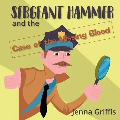Le sergent Hammer et l'affaire du sang manquant - Sergeant Hammer and the Case of the Missing Blood