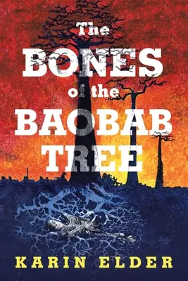 Les os du baobab - The Bones of the Baobab Tree