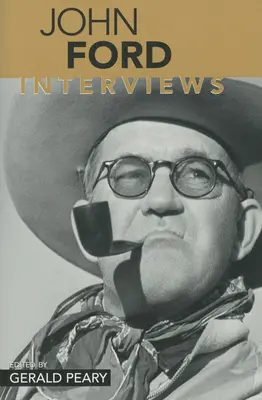 John Ford : entretiens - John Ford: Interviews