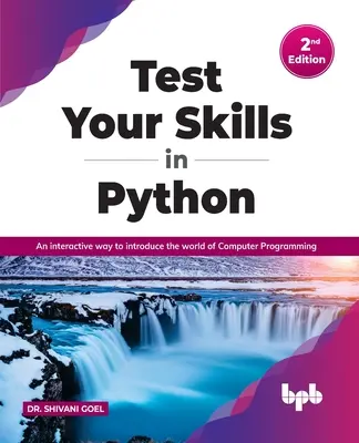 Testez vos compétences en Python : Une manière interactive de s'initier au monde de la programmation informatique - Test Your Skills in Python: An Interactive Way to Introduce the World of Computer Programming