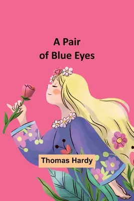 Une paire d'yeux bleus - A Pair of Blue Eyes
