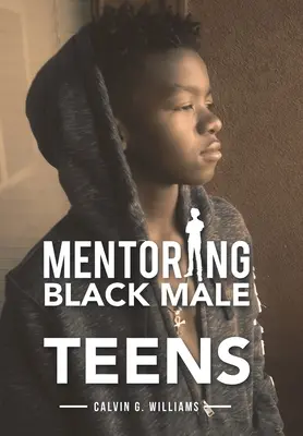 Mentorat d'adolescents masculins noirs - Mentoring Black Male Teens