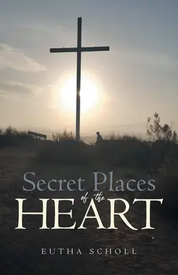 Les lieux secrets du cœur - Secret Places of the Heart