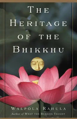 L'héritage du Bhikkhu : la tradition bouddhiste du service - The Heritage of the Bhikkhu: The Buddhist Tradition of Service