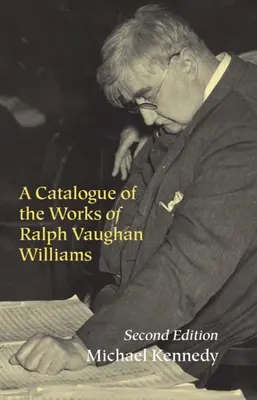 Catalogue des œuvres de Ralph Vaughan Williams - A Catalogue of the Works of Ralph Vaughan Williams