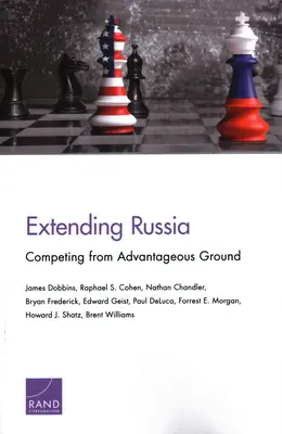 Extension de la Russie : La concurrence en terrain favorable - Extending Russia: Competing from Advantageous Ground