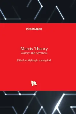 Théorie des matrices - Classiques et avancées - Matrix Theory - Classics and Advances