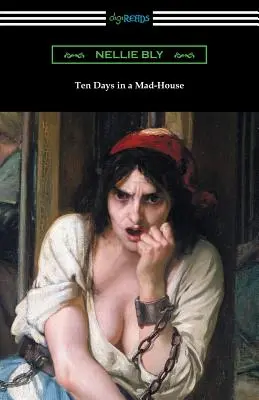 Dix jours dans une maison de fous - Ten Days in a Mad-House