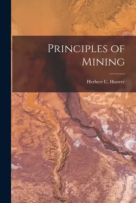 Principes de l'exploitation minière - Principles of Mining