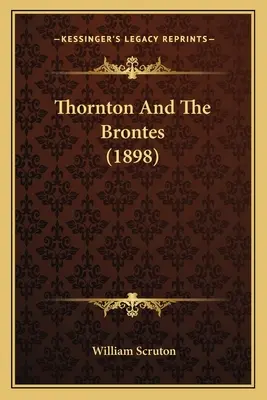 Thornton et les Brontes (1898) - Thornton And The Brontes (1898)