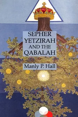 Le Sepher Yetzirah et la Qabale - Sepher Yetzirah and the Qabalah