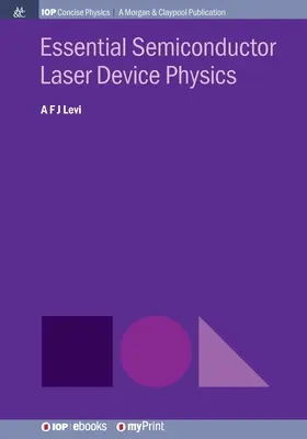 Physique essentielle des dispositifs laser à semi-conducteurs - Essential Semiconductor Laser Device Physics
