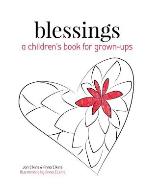 Bénédictions : Un livre d'enfants pour adultes - Blessings: A Children's Book for Grown-ups