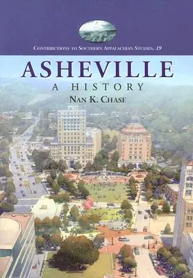 Asheville : Une histoire (révisée) - Asheville: A History (Revised)
