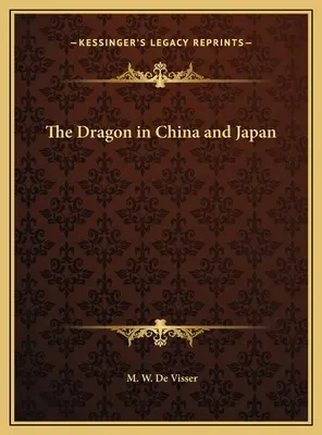 Le dragon en Chine et au Japon - The Dragon in China and Japan