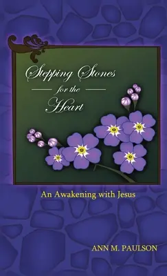 Tremplins pour le cœur : Un réveil avec Jésus - Stepping Stones for the Heart: An Awakening with Jesus