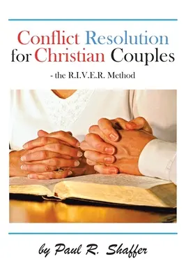 Résolution de conflits pour les couples chrétiens - Conflict Resolution for Christian Couples
