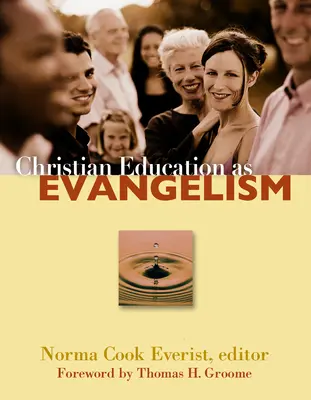 L'éducation chrétienne en tant qu'évangélisation - Christian Education as Evangelism