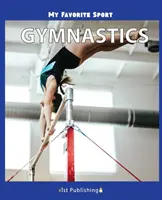 Mon sport préféré : la gymnastique Gymnastique - My Favorite Sport: Gymnastics