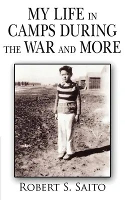 Ma vie dans les camps pendant la guerre et plus encore - My Life in Camps During the War and More