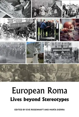 Les Roms d'Europe : des vies au-delà des stéréotypes - European Roma: Lives Beyond Stereotypes