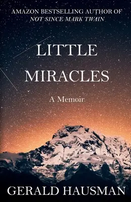 PETITES MIRACLES - Un mémoire - LITTLE MIRACLES - A Memoir