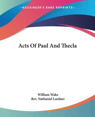 Actes de Paul et de Thécla - Acts Of Paul And Thecla