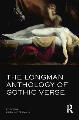 L'anthologie Longman de la poésie gothique - The Longman Anthology of Gothic Verse