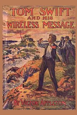 6 Tom Swift et son message sans fil - 6 Tom Swift and his Wireless Message