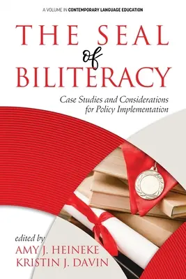 Le sceau de la bilittératie : Études de cas et considérations pour la mise en œuvre de politiques - The Seal of Biliteracy: Case Studies and Considerations for Policy Implementation