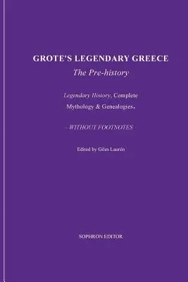 La Grèce légendaire de Grote - Grote's Legendary Greece