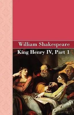 Le roi Henri IV, première partie - King Henry IV, Part 1