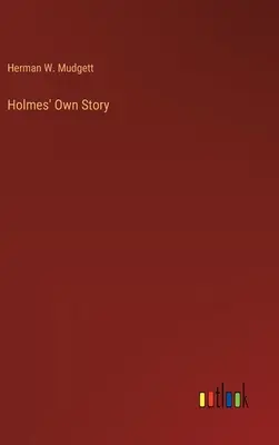 La propre histoire de Holmes - Holmes' Own Story