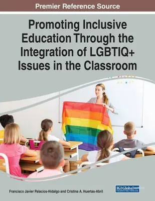 Promouvoir l'éducation inclusive par l'intégration des questions LGBTIQ+ dans la salle de classe - Promoting Inclusive Education Through the Integration of LGBTIQ+ Issues in the Classroom