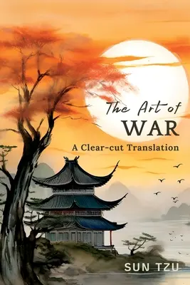 L'art de la guerre : une traduction claire et nette - The Art of War: A Clear-cut Translation