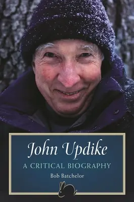 John Updike : une biographie critique - John Updike: A Critical Biography