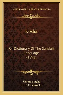 Kosha : Ou Dictionnaire de la langue sanskrite (1891) - Kosha: Or Dictionary Of The Sanskrit Language (1891)