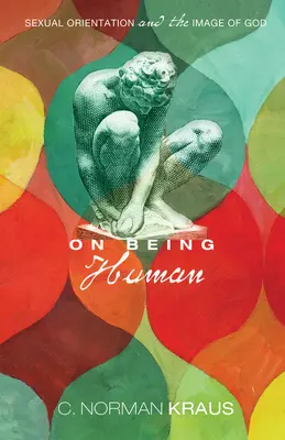 Être humain : l'orientation sexuelle et l'image de Dieu - On Being Human: Sexual Orientation and the Image of God