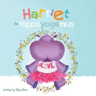Harriet l'Hippoyogame - Harriet the Hippoyogamus