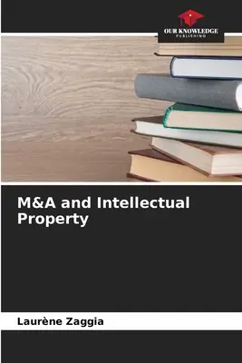 Fusions et acquisitions et propriété intellectuelle - M&A and Intellectual Property
