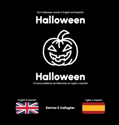 Halloween : Premiers mots d'Halloween en anglais et en espagnol - Halloween: First Halloween words in English and Spanish