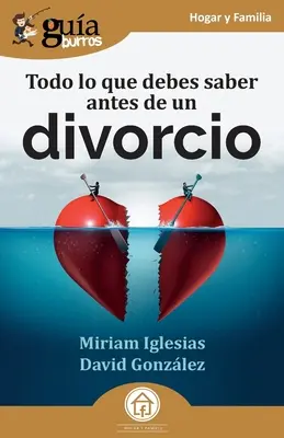 GuaBurros : Tout ce que vous devez savoir avant un divorce - GuaBurros: Todo lo que debes saber antes de un divorcio