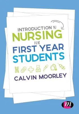 Introduction aux soins infirmiers pour les étudiants de première année - Introduction to Nursing for First Year Students