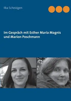 En compagnie d'Esther Maria Magnis et de Marion Poschmann - Im Gesprch mit Esther Maria Magnis und Marion Poschmann