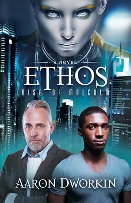 Ethos : L'ascension de Malcolm - Ethos: Rise of Malcolm